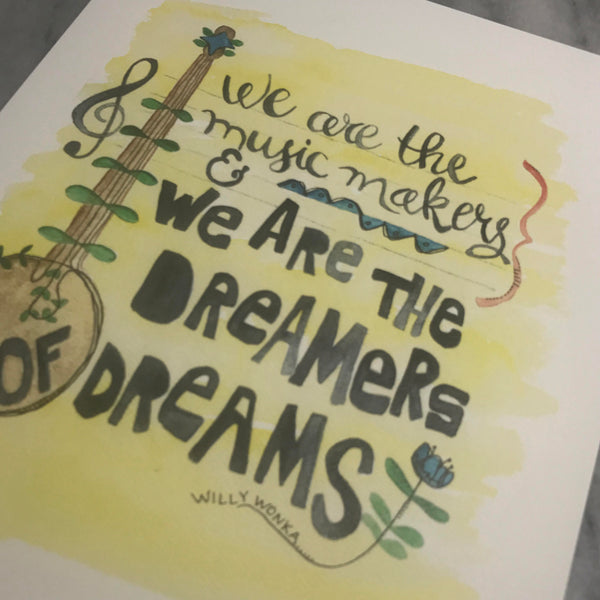 We are the Music Makers Willy Wonka PRINT